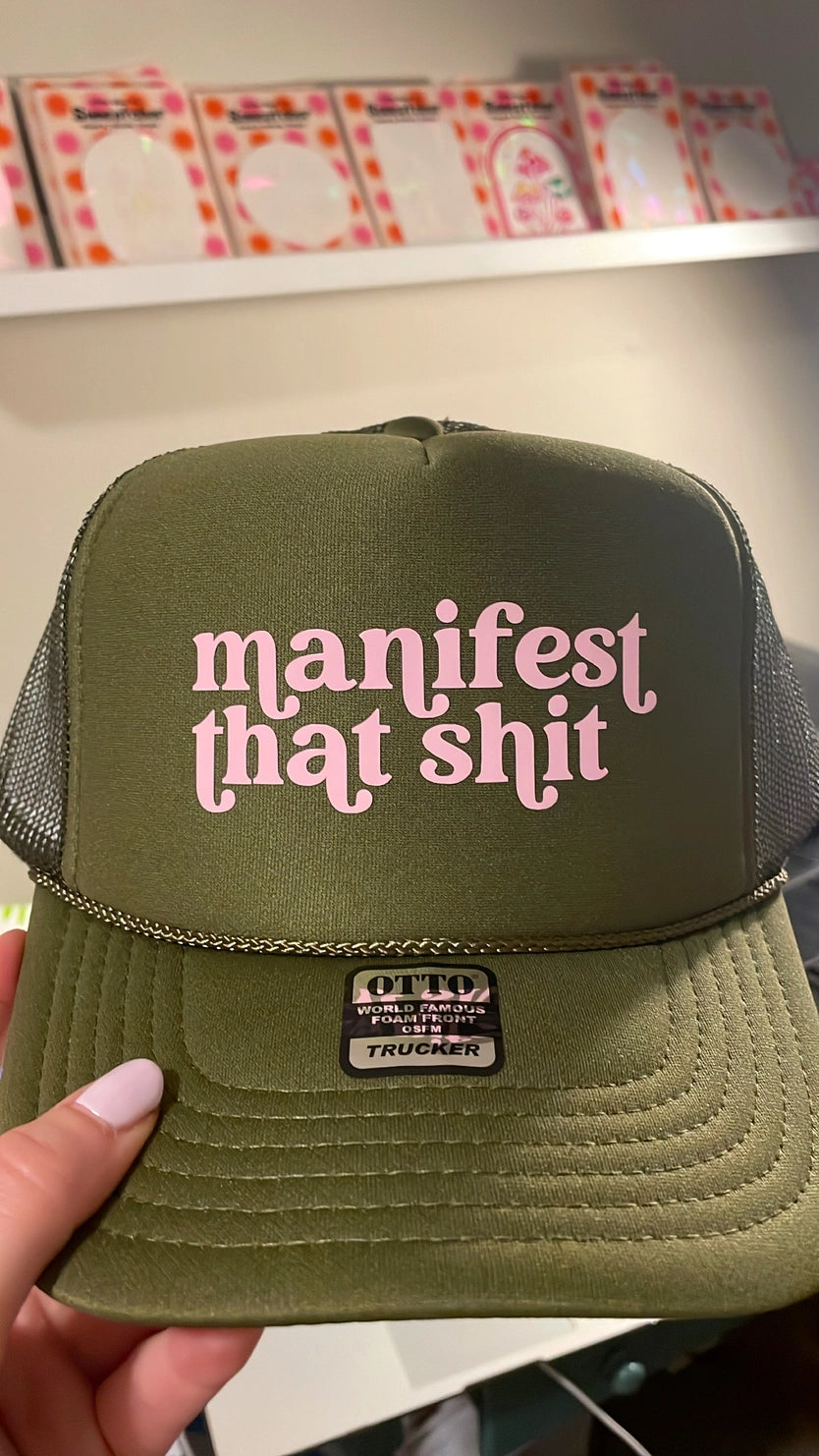 Manifest that Shit Trucker Hat